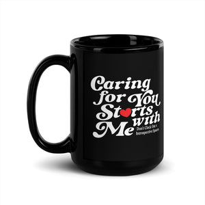 Caring for You Starts With Me Mug - Black