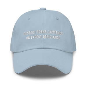 Respect Trans Existence Baseball Hat