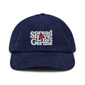 Spread Love Not Germs Corduroy Hat