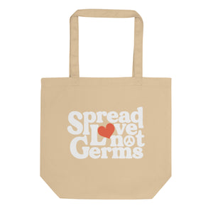 Spread Love Not Germs Tote