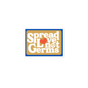 Spread Love Not Germs Sticker