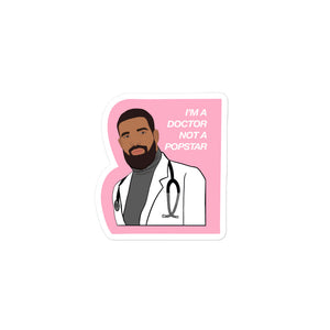 Drake I'm A Doctor Sticker