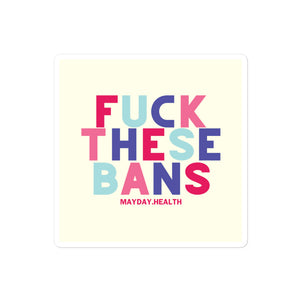 Fuck These Bans Bold Sticker