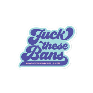 Fuck These Bans Blue Sticker