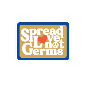 Spread Love Not Germs Sticker