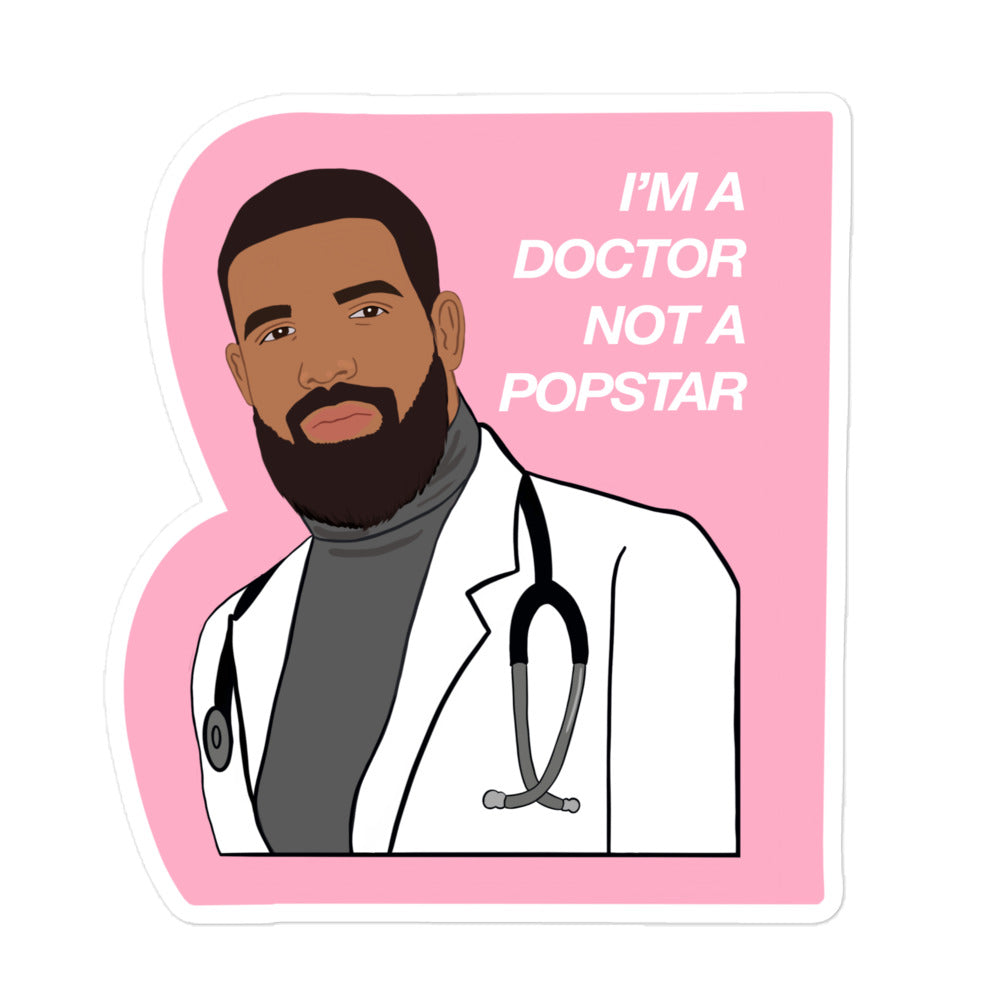 Drake I'm A Doctor Sticker
