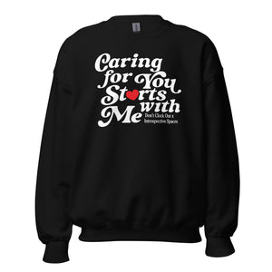 Caring for You Starts With Me Crewneck - Black or Charcoal