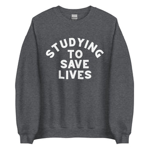 Studying to Save Lives Crewneck