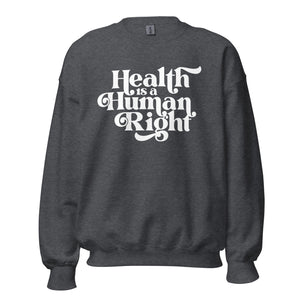 Health is a Human Right Crewneck