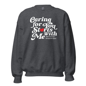 Caring for You Starts With Me Crewneck - Black or Charcoal