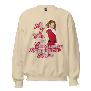 All I Want for Christmas Are Reproductive Rights Crewneck