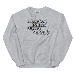 Abortion Pills in Every Zip Code Crewneck