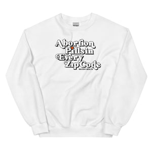 Abortion Pills in Every Zip Code Crewneck