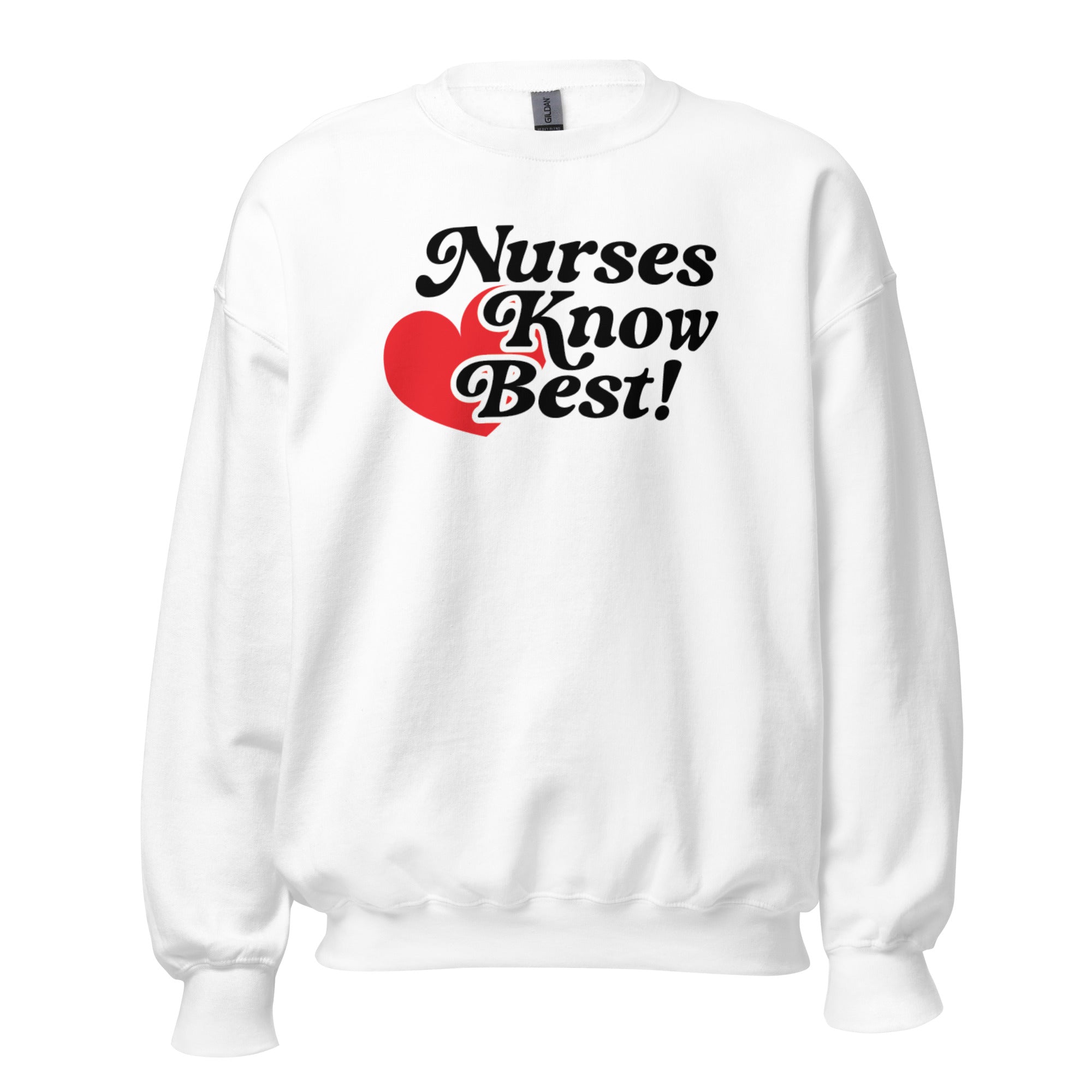 Nurses Know Best Crewneck