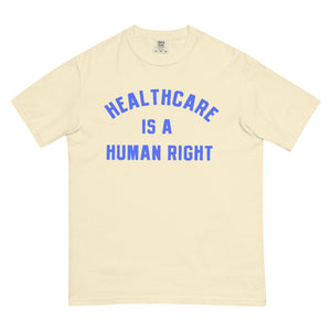 Healthcare is a Human Right Tee - Yellow