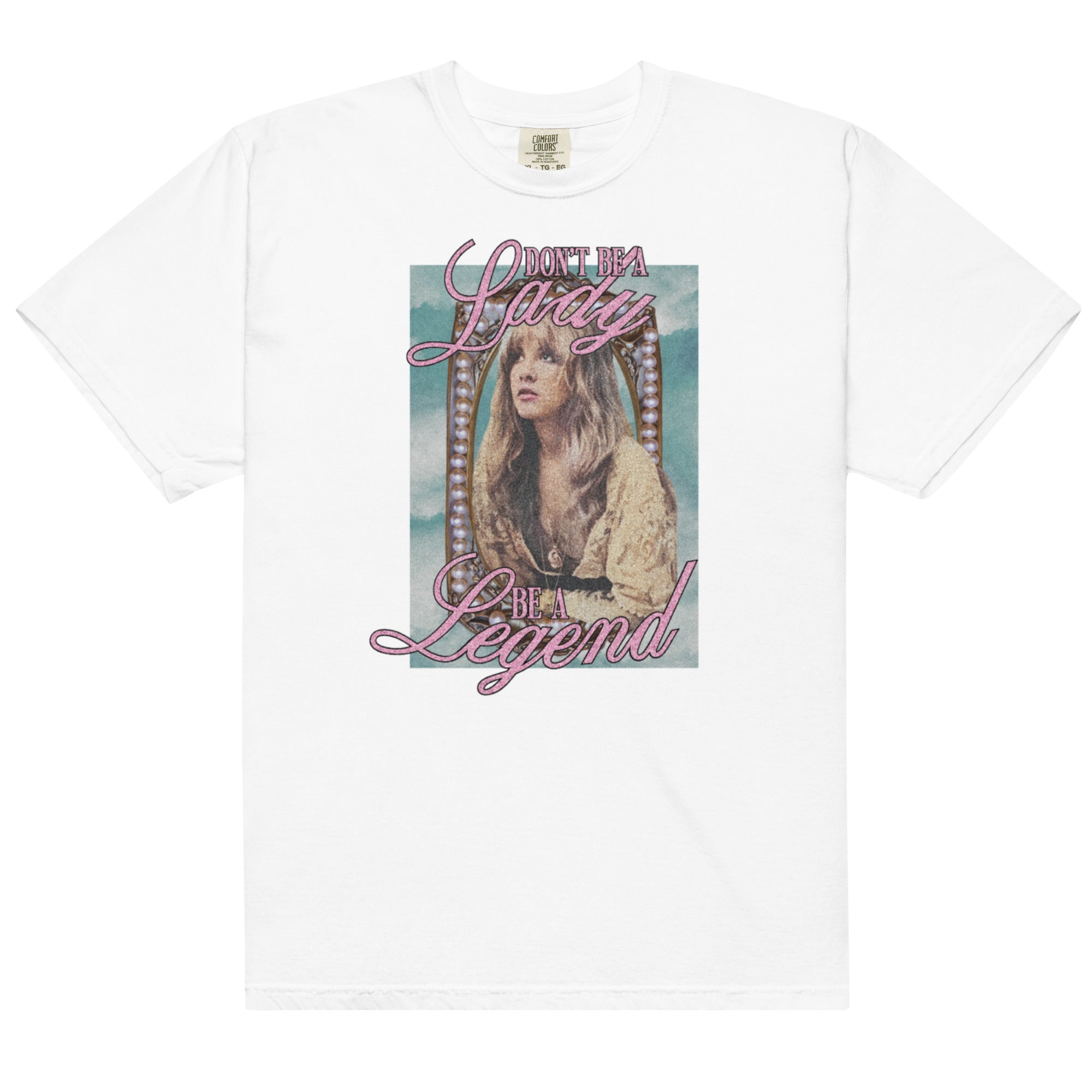 Don't Be A Lady Be a Legend Tee