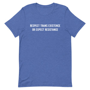 Respect Trans Existence Tee