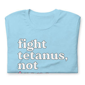 Fight Tetanus No Trans People Tee