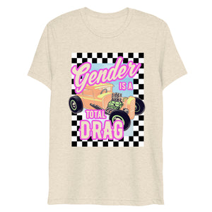 Gender Is A Total Drag Tee