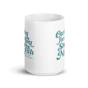 Caring for You Starts With Me Mug