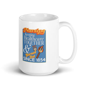 Nursing Keeping Healthcare Together Mug