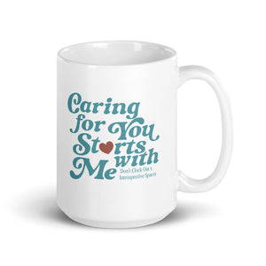 Caring for You Starts With Me Mug