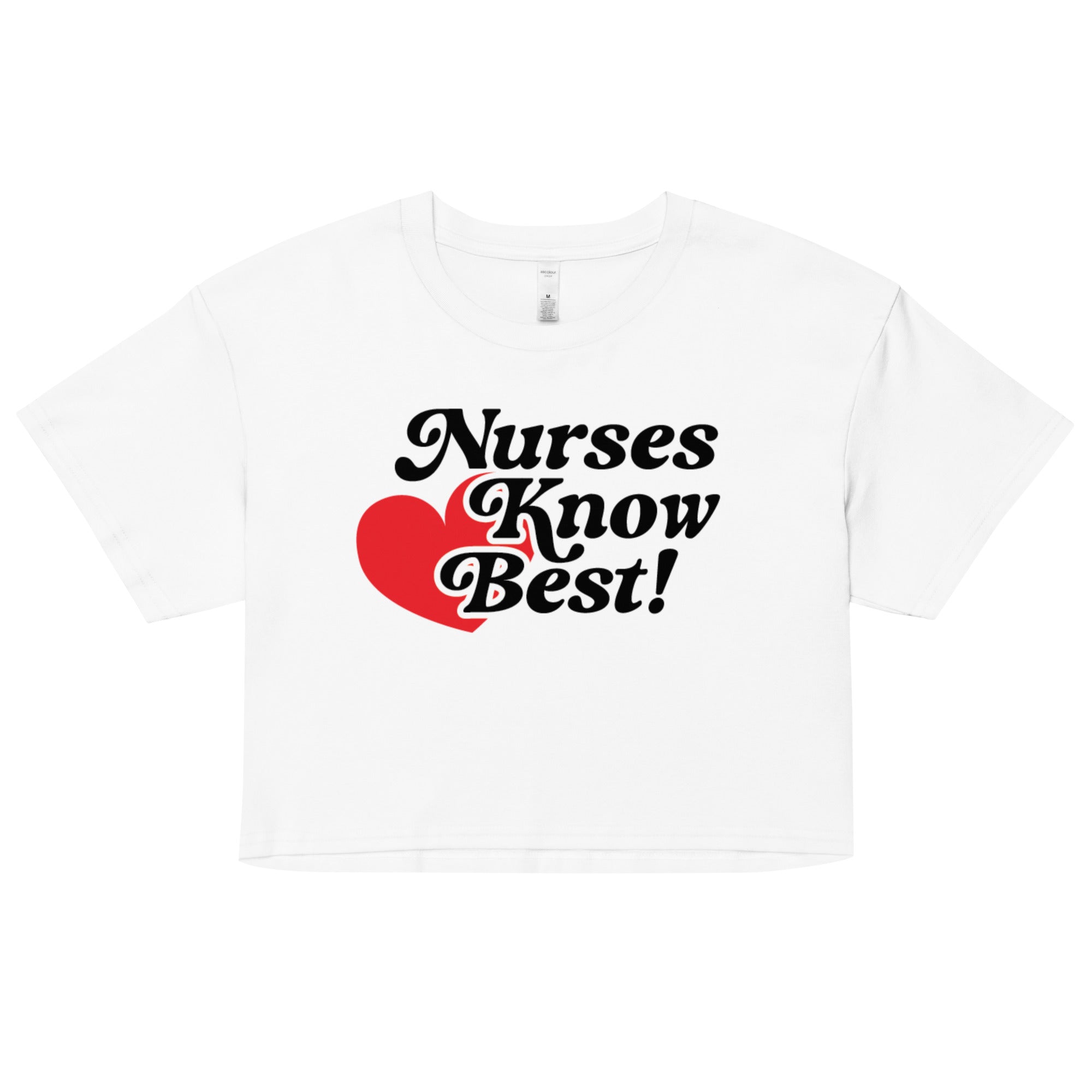 Nurses Know Best Crop Top