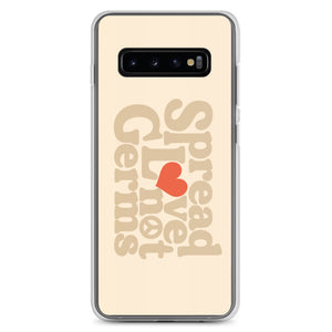 Spread Love Not Germs Case - Samsung®