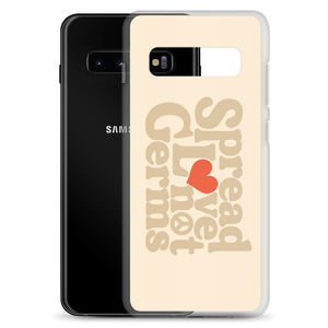 Spread Love Not Germs Case - Samsung®