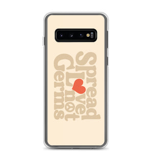 Spread Love Not Germs Case - Samsung®