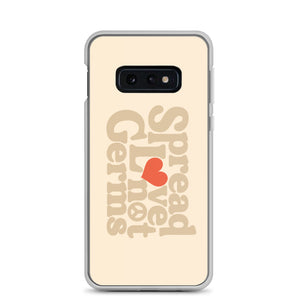 Spread Love Not Germs Case - Samsung®