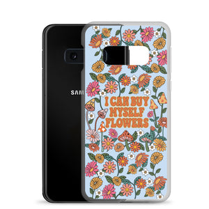 I Can Buy Myself Flowers Case - Samsung®