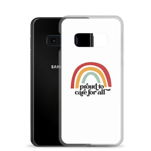 Proud to Care for All Case - Samsung®