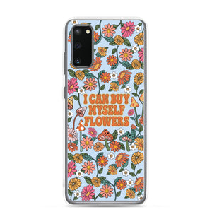 I Can Buy Myself Flowers Case - Samsung®