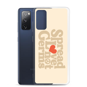 Spread Love Not Germs Case - Samsung®