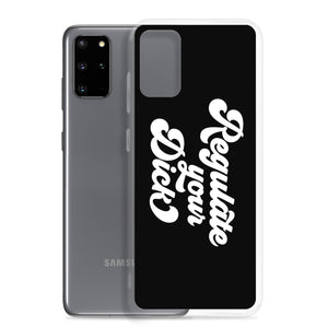 Regulate Your Dick Case - Samsung®