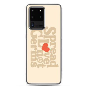 Spread Love Not Germs Case - Samsung®