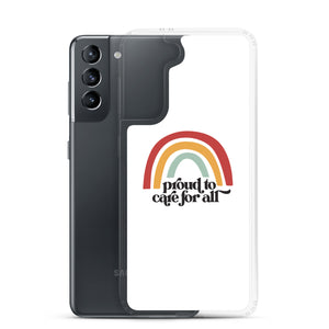 Proud to Care for All Case - Samsung®