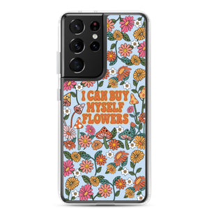 I Can Buy Myself Flowers Case - Samsung®