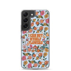 I Can Buy Myself Flowers Case - Samsung®