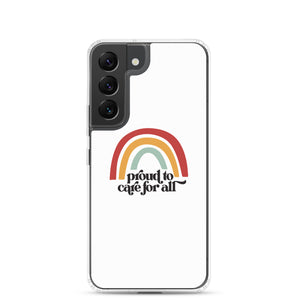 Proud to Care for All Case - Samsung®