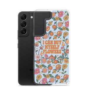 I Can Buy Myself Flowers Case - Samsung®