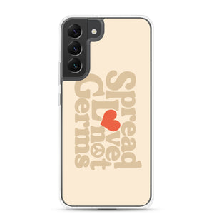 Spread Love Not Germs Case - Samsung®