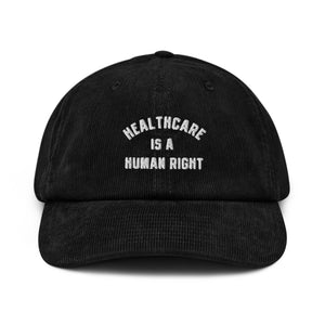 Healthcare is a Human Right Corduroy Hat