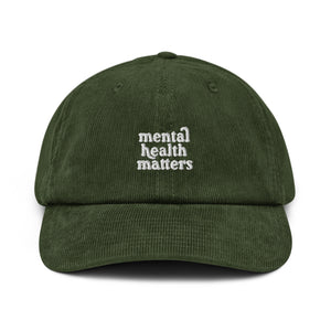 Mental Health Matters Corduroy Hat