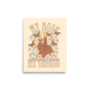 My Body, My Choice Print