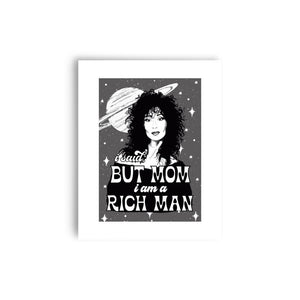 Cher I Am A Rich Man Print