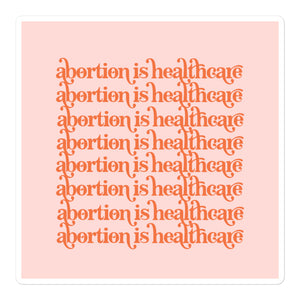 Abortion is Healthcare