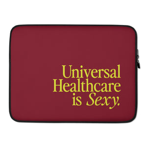 Universal Healthcare is Sexy Laptop Sleeve