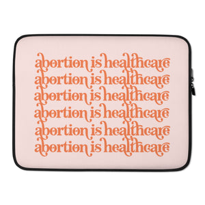 Abortion is Healthcare Laptop Sleeve